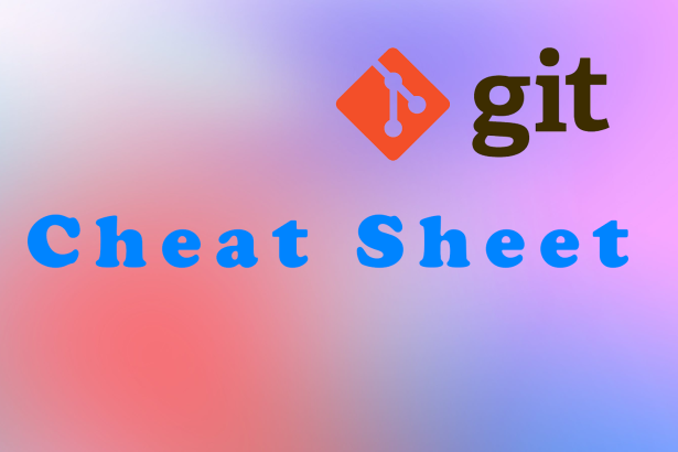 Master Git with Ease: The Ultimate Cheatsheet Every Developer Needs